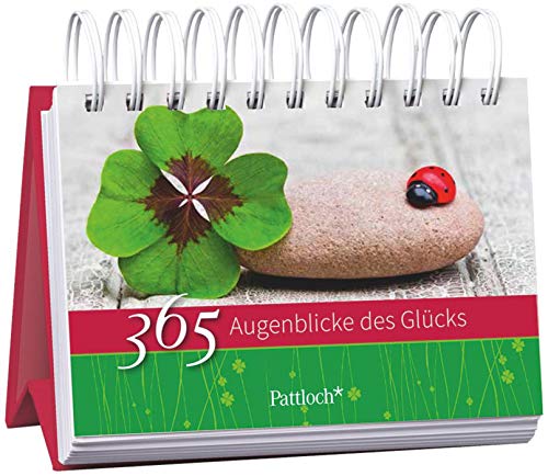 365 Augenblicke des Glücks: Immerwährender Aufstellkalender 365 Augenblicke des Glücks: Immerwährender Aufstellkalender