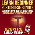 Cover of Learn Beginner Portuguese Bundle