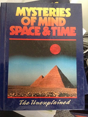 Mysteries Of Mind, Space & Time - Unexplained -... B000JDUL4I Book Cover