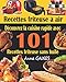 Recettes friteuse à air: Découvrez la cuisine rapide avec 101 recettes friteuse sans huile ; Recettes faciles et délicieuses pour des repas rapides et sains (livre de cuisine facile)