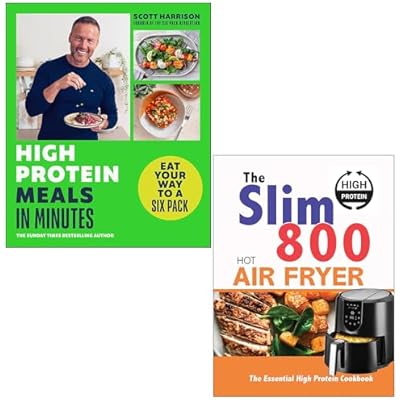 High-Protein Meals in Minutes By Scott Harrison & The Slim 800 Hot Air Fryer The Essential High Protein Cookbook By Iota 2 Books Collection Set