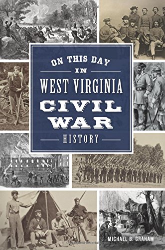 On This Day in West Virginia Civil War History
