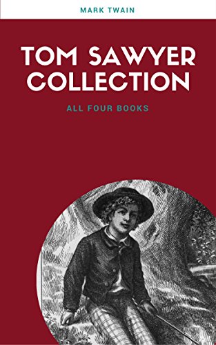 Télécharger The Complete Tom Sawyer (all four books in one volume) (English Edition) Livre PDF Gratuit
