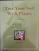 Test Your Soil with Plants 0960077243 Book Cover