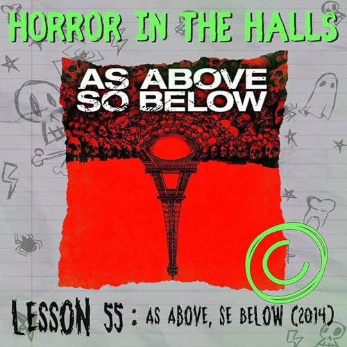 Lesson 55: As Above, So Below (2014)