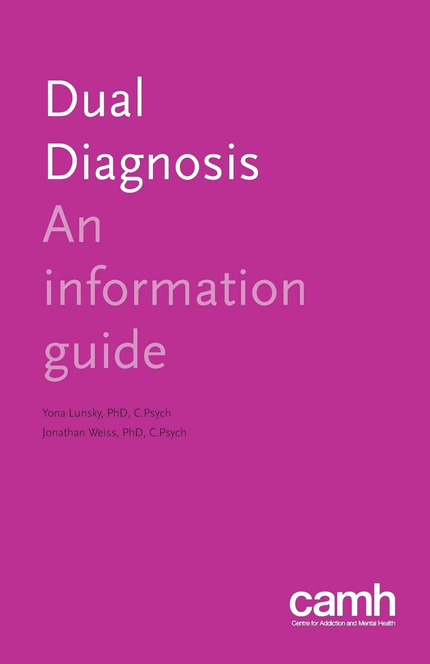Dual Diagnosis: An Information Guide (Information Guides)