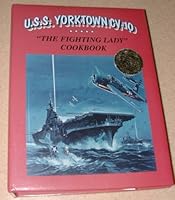 U.S.S. Yorktown CV-10 The Fighting Lady Cookbook B000LQ13XG Book Cover