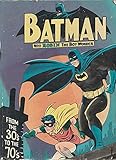 Batman with Robin the Boy Wonder: From the 30's to the 70's