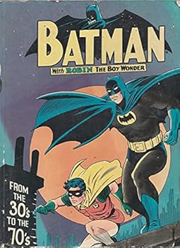 Hardcover Batman with Robin the Boy Wonder: From the 30's to the 70's Book