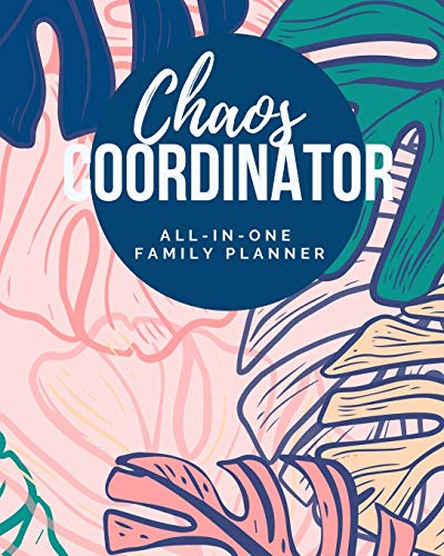Chaos Coordinator - All-In-One Family Planner: Household Manageme...