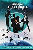 sombrio  Operação Alexandria (Universo Sombrio Místico) (Portuguese Edition)
