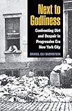  Next to Godliness: Confronting Dirt and Despair in Progressive Era New York City