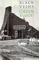 Black Veins, Green Blood 173401797X Book Cover