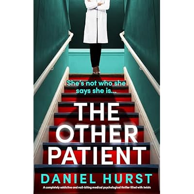 The Other Patient: A completely addictive and nail-biting medical psychological thriller filled with twists