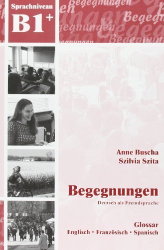 Begegnungen: Glossar B1+ by Anne Buscha (2008-10-01)