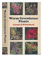 Warm Greenhouse Plants and Their Cultivation 0571101739 Book Cover