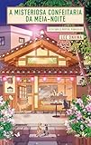 A misteriosa confeitaria da meia-noite
