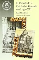 El Cabildo de La Catedral de Granada En El Siglo XVI 8433824368 Book Cover