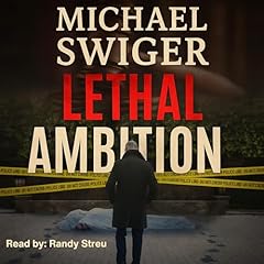Lethal Ambition Audiolibro Por Michael Swiger arte de portada
