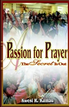 Paperback A Passion For Prayer: The Secret Is Out Book