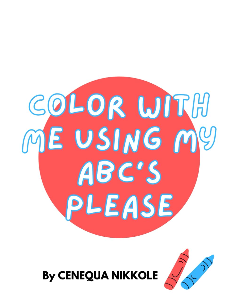 Color With Me Using My ABC's Please
