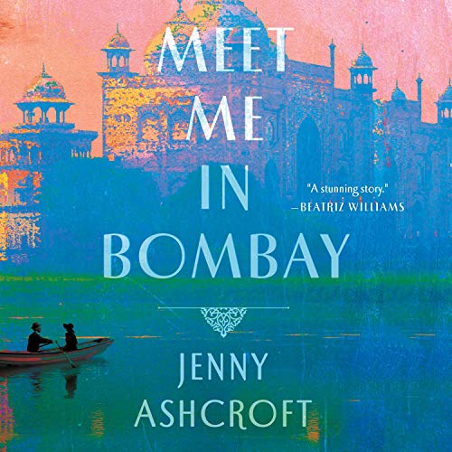 Meet Me in Bombay by Jenny Ashcroft episode artwork