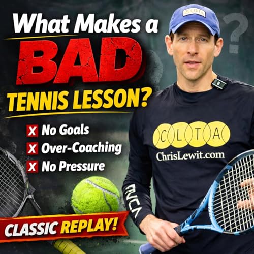 What Makes a Bad Tennis Lesson? (High Performance Truth)