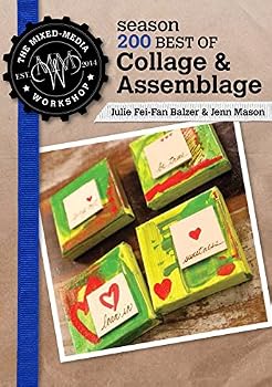 Best of The Mixed-Media Workshop Season 200 - Collage and Assemblage