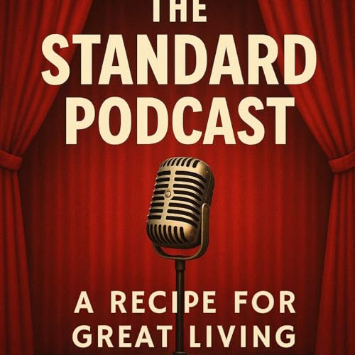 『The Standard Podcast - A Recipe For Great Living』のカバーアート