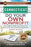 CONNECTICUT Do Your Own Nonprofit: The Only GPS You Need for 501c3 Tax Exempt Approval