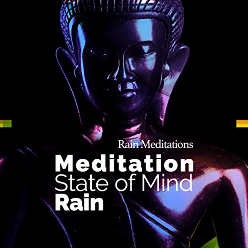 Play Meditation State of Mind Rain by Rain Meditations on Amazon Music