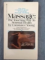Massage: The Touching Way to Sensual Health B000HCA1Z0 Book Cover