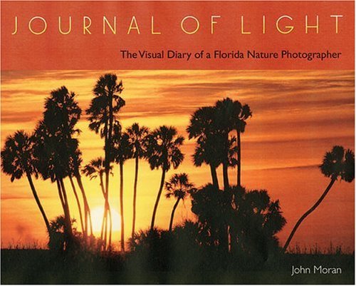Journal of Light: The Visual Diary of a Florida Nature Photographer