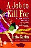 A Job to Kill For: A Lacy Fields Mystery