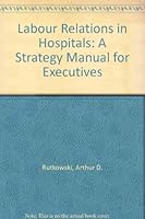 Labour Relations in Hospitals 0894435825 Book Cover