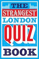 The Strangest London Quiz Book 191162220X Book Cover