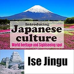 『Introducing Japanese culture -World heritage and sightseeing spot- Ise Jingu』のカバーアート