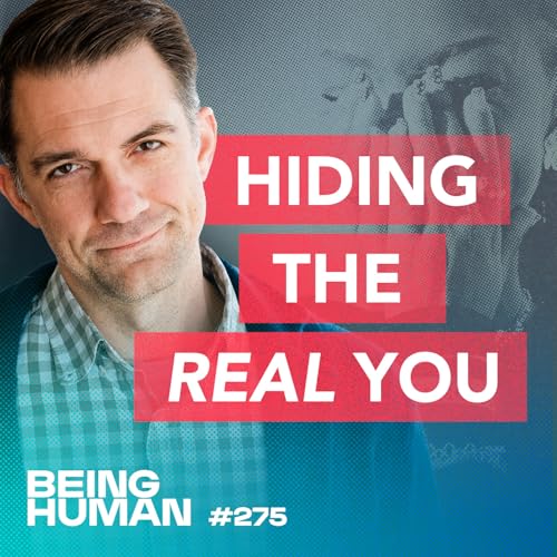 Episode 275: Hiding the Real You: The Histrionic Battle for Intimacy