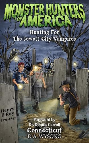 MONSTER HUNTERS OF AMERICA - HUNTING FOR THE JEWETT CITY VAMPIRES