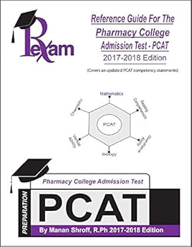 Paperback 2017-2018 Edition Reference Guide For Pharmacy College Admission Test (PCAT) - Over 600 Questions and Answers (Q&A) Book