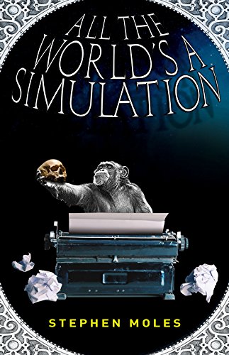 All The World S A Simulation Kindle Edition By Moles Stephen Literature Fiction Kindle Ebooks Amazon Com