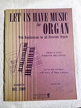 Paperback Let us have music for organ: 35 famous melodies for all electronic organs Book