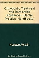 Orthodontic Treatment with Removable Appliances (Dental Practical Handbooks) 0723605661 Book Cover