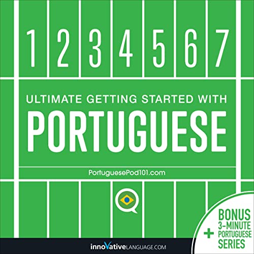 Learn Portuguese: Ultimate Getting Started with Portuguese by Innovative Language Learning LLC episode artwork