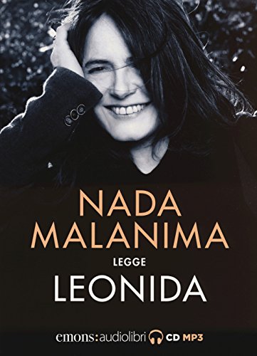 Anno: 2018 Leonida letto da Nada Malanima. Audiolibro. CD Audio formato MP3