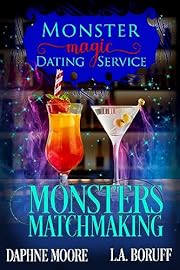 Monsters Matchmaking: A Paranormal Women's Fiction Romantic Comedy (Monster Magic Dating Service Book 1)