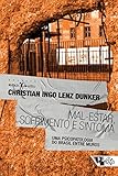 Mal-estar, sofrimento e sintoma (Portuguese Edition)
