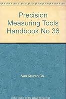 Precision Measuring Tools Handbook No 36 B000YB8D6I Book Cover