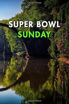 Superbowl Sunday: Blank Lined Journal Notebook, Size 6x9, 120 Pages, Superbowl Event Gift for Superbowl Fans : Soft Cover, Matte Finish, Journal for Daily Goals, to Do List, Remind Me