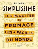 Les recettes au fromage les + faciles du monde 2017266043 Book Cover